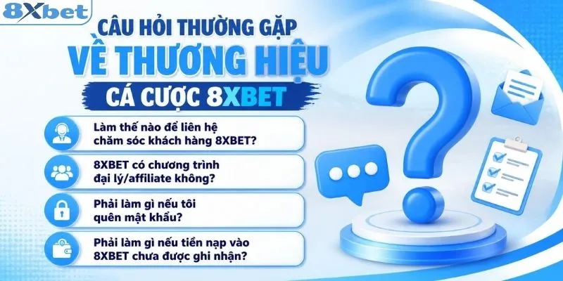 Giải đáp thắc mắc về thương hiệu cá cược 8XBET