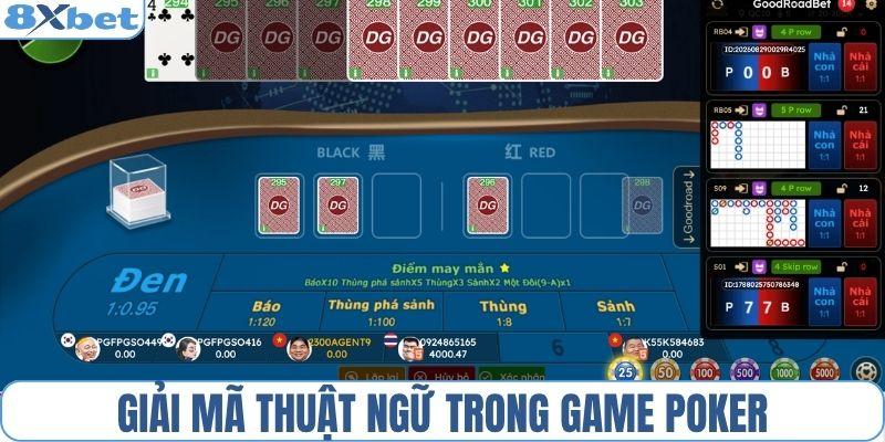 Giải mã thuật ngữ trong game Poker