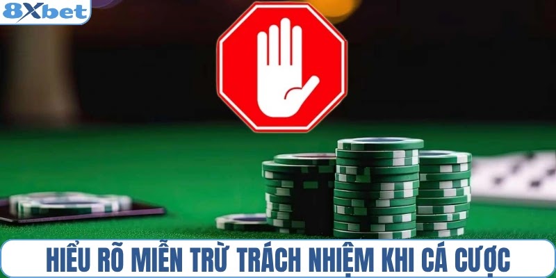 Hiểu rõ miễn trừ trách nhiệm khi cá cược