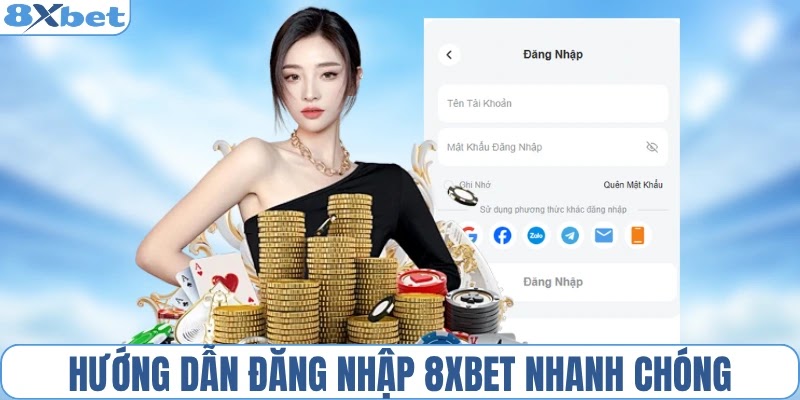 Hướng dẫn đăng nhập 8XBET nhanh chóng