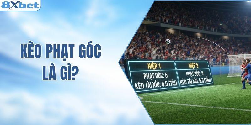 Kèo Phạt Góc Là Gì? Cách Đọc Kèo Và Chiến Lược Chi Tiết