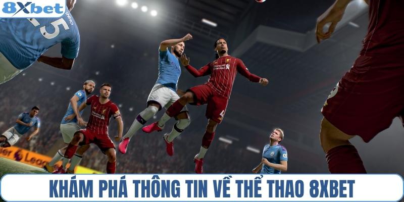 Khám phá chuyên mục thể thao 8XBET