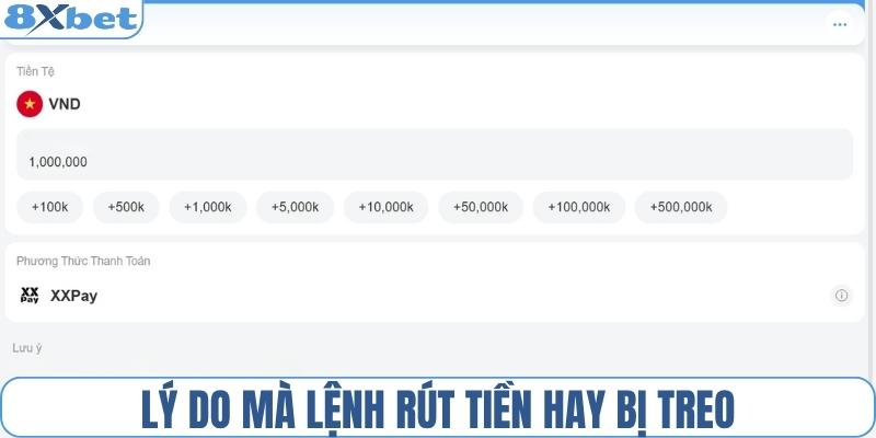 Lý do lệnh rút tiền 8XBET bị treo