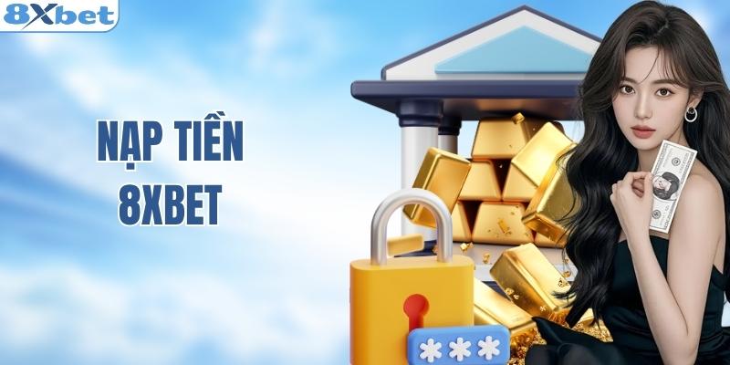 nạp tiền 8XBET