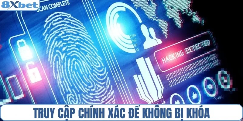 Truy cập chính xác để không bị khóa