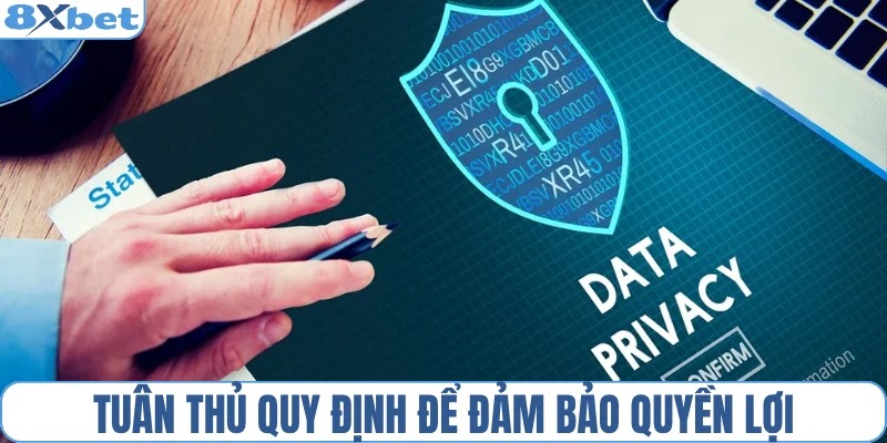 Tuân thủ quy định để đảm bảo quyền lợi